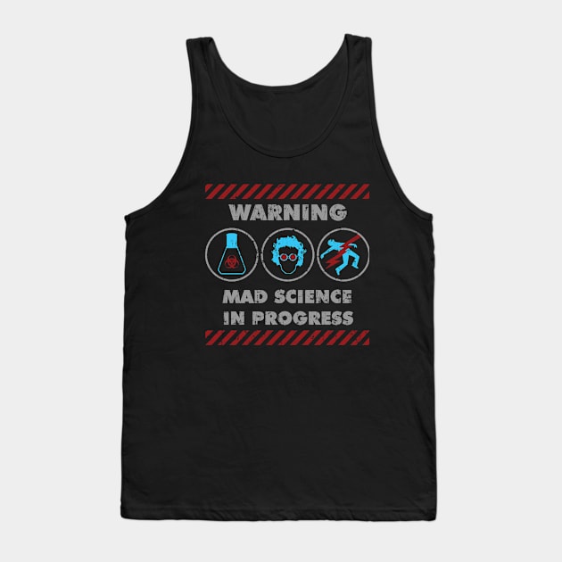 MAD SCIENCE IN PROGRESS Tank Top by JoeP